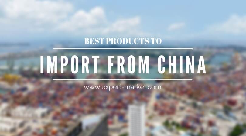 goods to import from china
