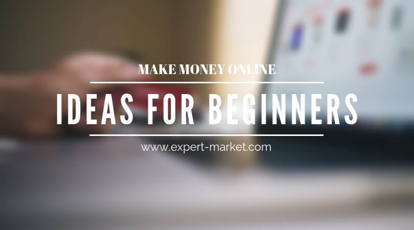 Make Money Online Ideas For Beginners Without Investment ...