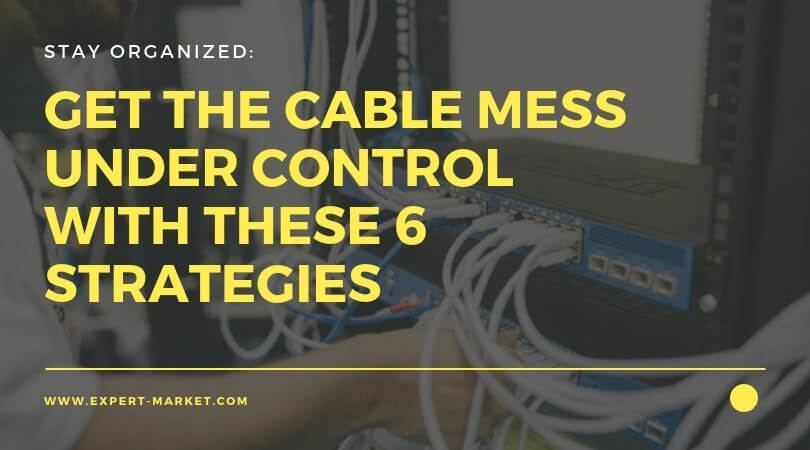 get control over cable mess in your office