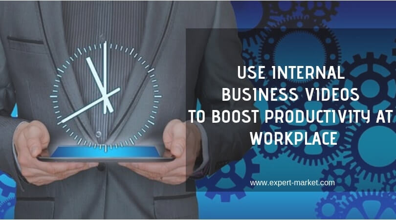 increase productivity using internal business videos