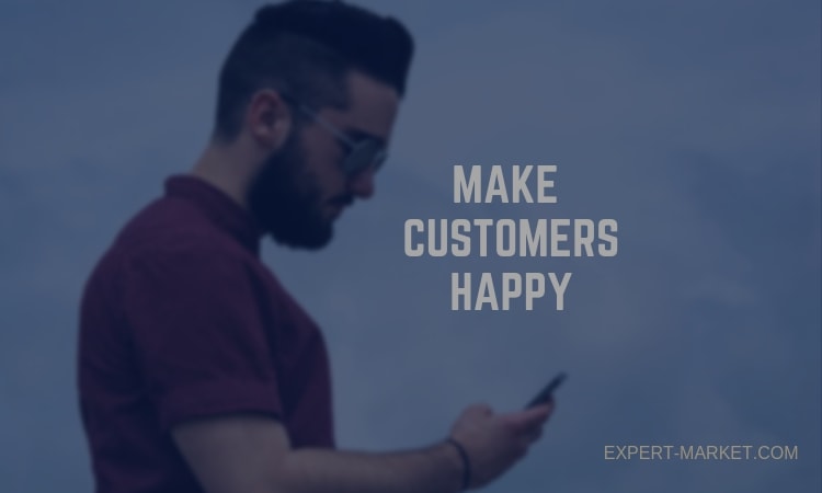 make customers happy