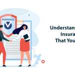 Understanding-The-Insurance-That-You-Need
